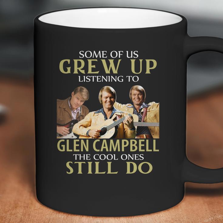 Grew Up Listening To Glen Campbell Coffee Mug