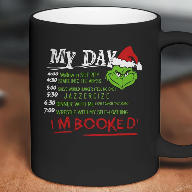 Grinch Christmas My Day List Time Im Booked Sweatshirt Hoodie Coffee Mug