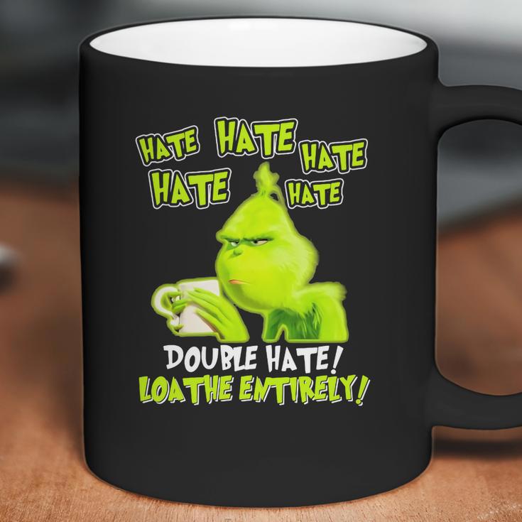 Grinch Drinking Coffee Double Hate Loathe Entirely Coffee Mug