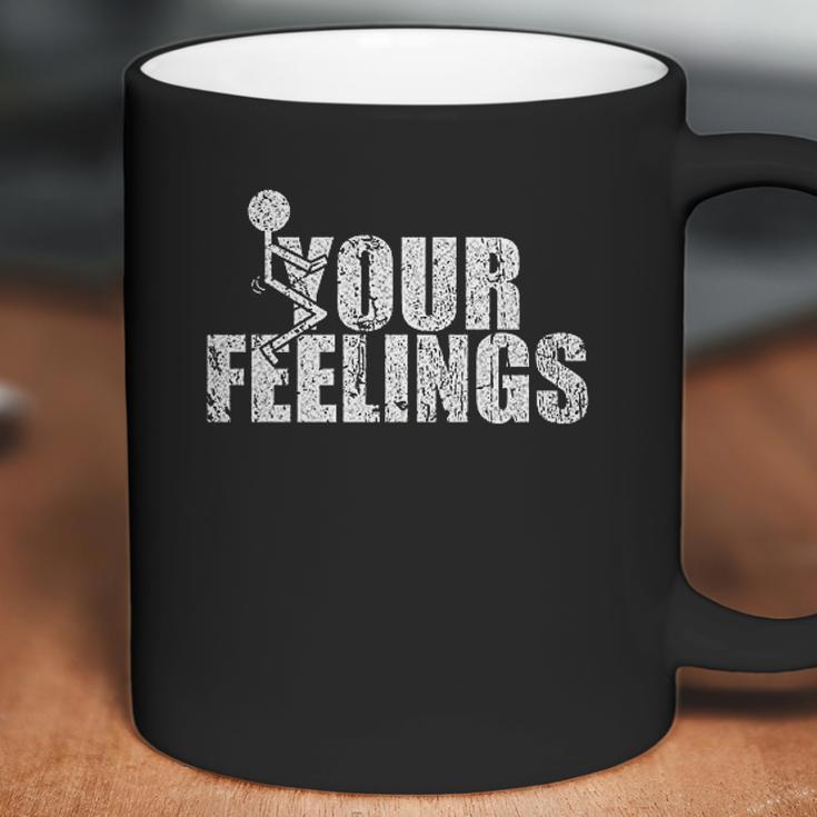 Grunt Style Your Feelings Coffee Mug