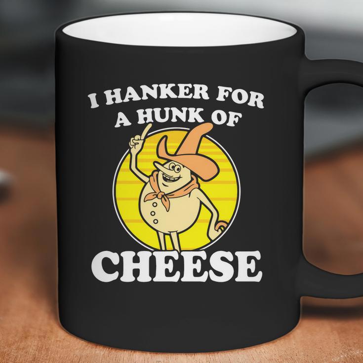 I Hanker For A Hunk Of Cheese Coffee Mug