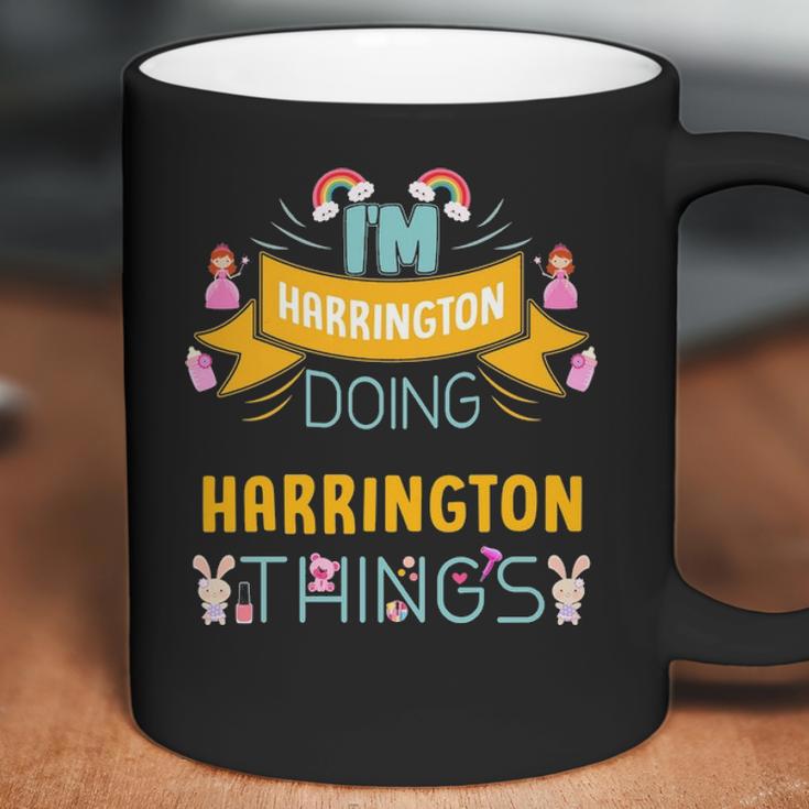 Im Harrington Doing Harrington Things Harrington Shirt For Harrington Coffee Mug