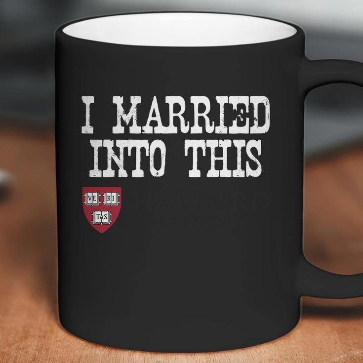 Harvard University Married Into I Married Into This Coffee Mug