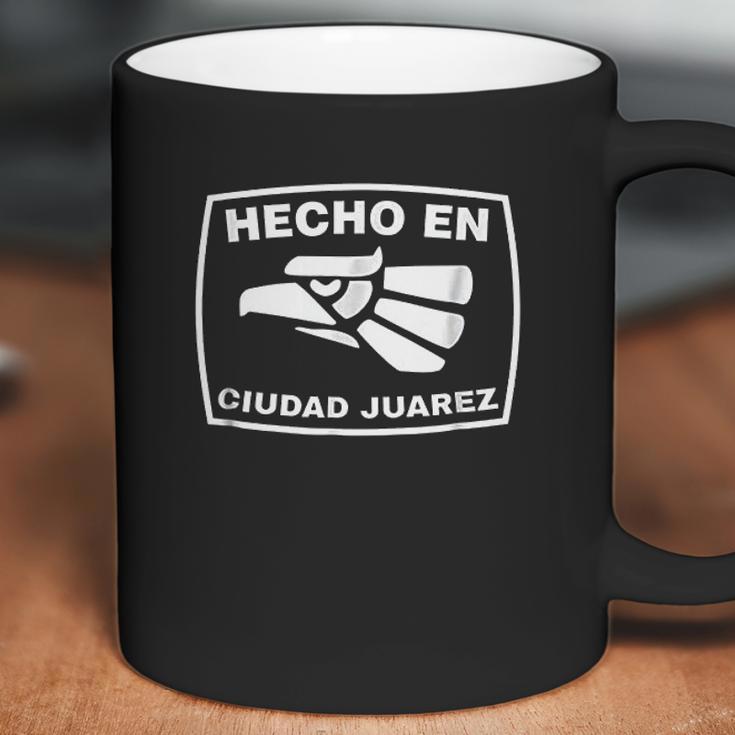 Hecho En Ciudad Juarez Playera De Hecho En Mexico Coffee Mug