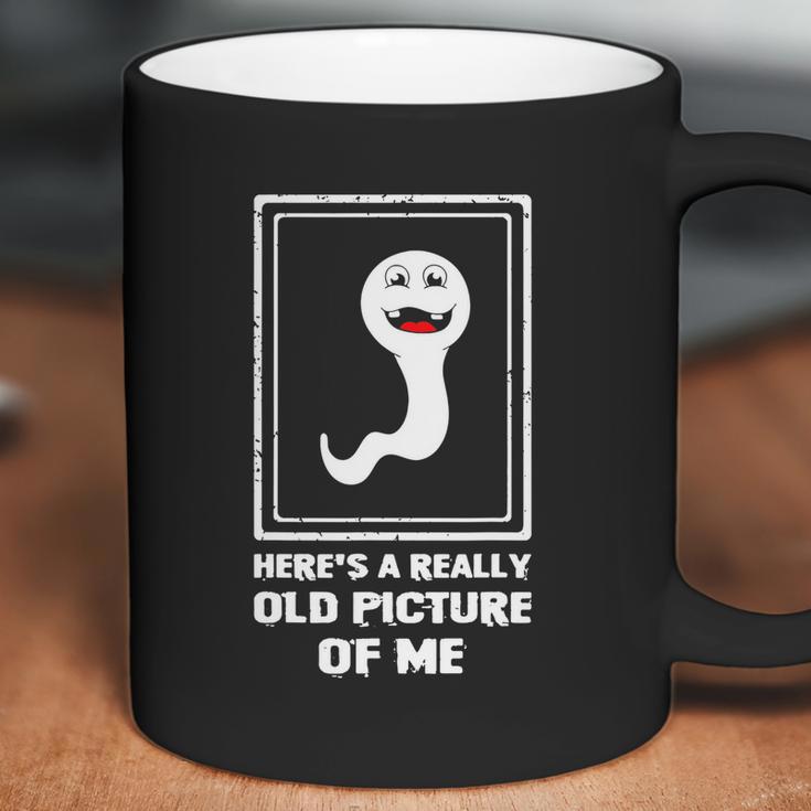 Heres A Really Old Picture Of Me Funny Sperm Coffee Mug