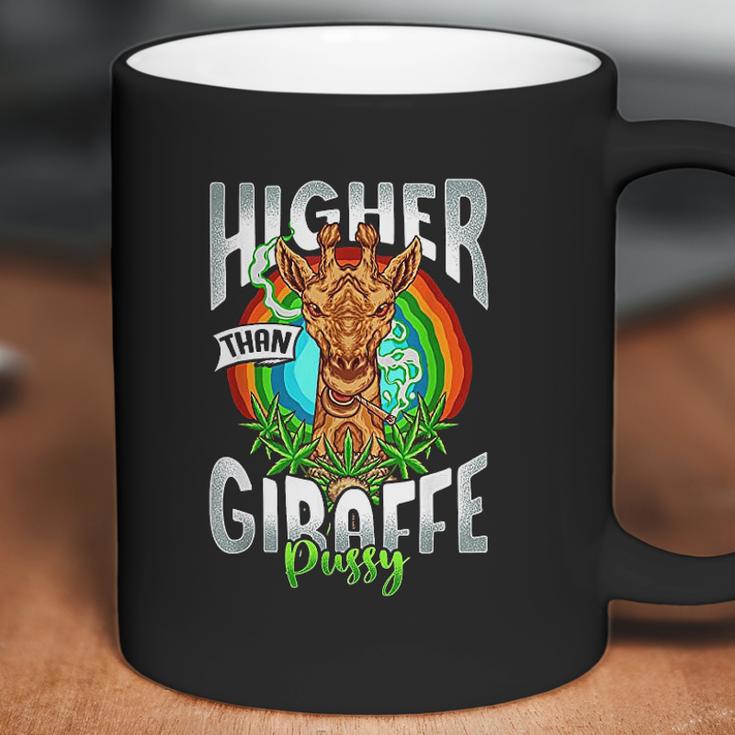 Higher Than Giraffe Pussy Funny Stoner 420 Pot Gift Coffee Mug