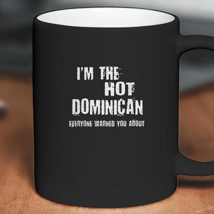 The Hot Psychotic Dominican Coffee Mug