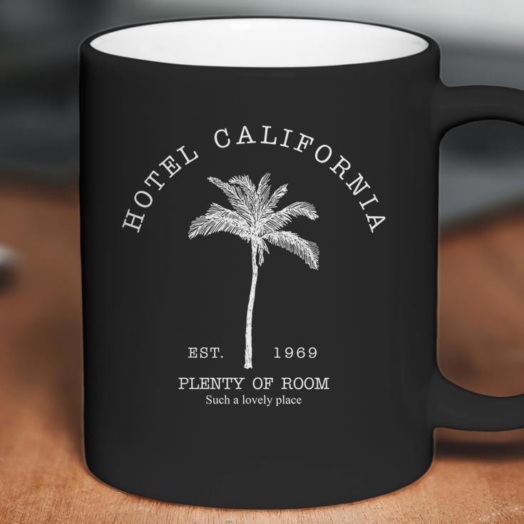 Hotel California Est 1969 Plenty Of Room Such A Lovely Place Coffee Mug