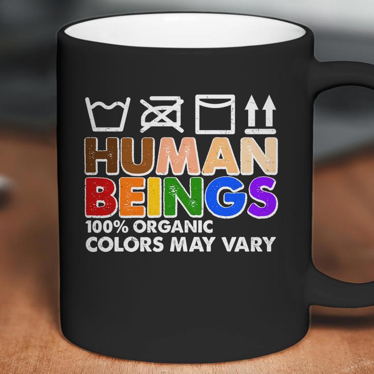 Human Beings 100 Percent Organic Colors May Vary Coffee Mug