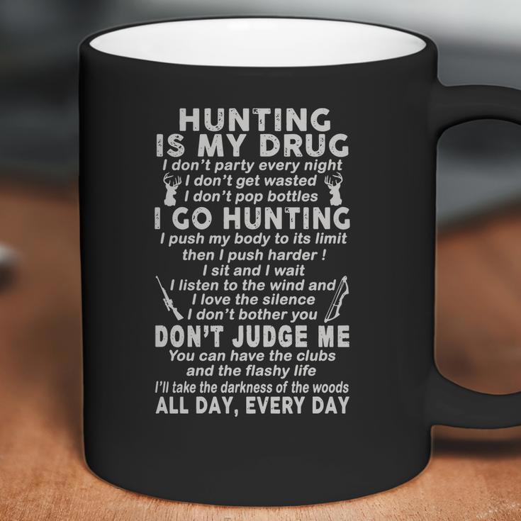 Hunting Is My Drug Coffee Mug