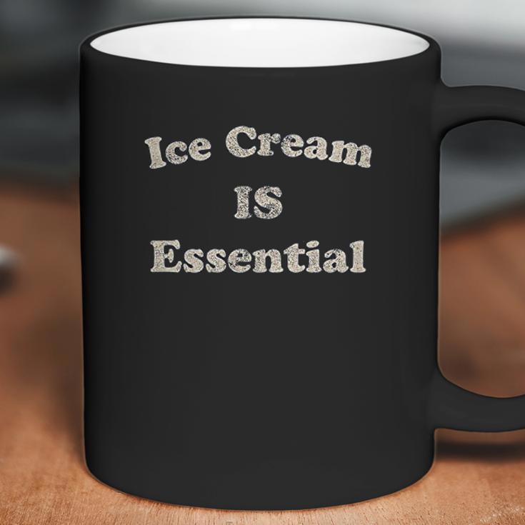 Ice Cream Is Essential Funny Dessert Sweets Social Distancing Coffee Mug