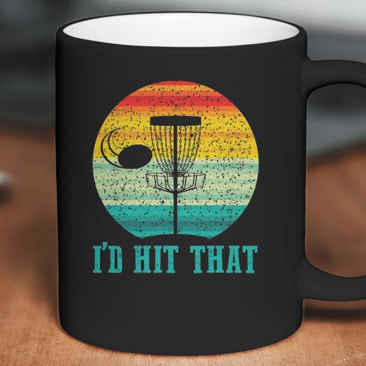 Id Hit That Funny Disc Golf Gifts For Frisbee Sports Lover Coffee Mug