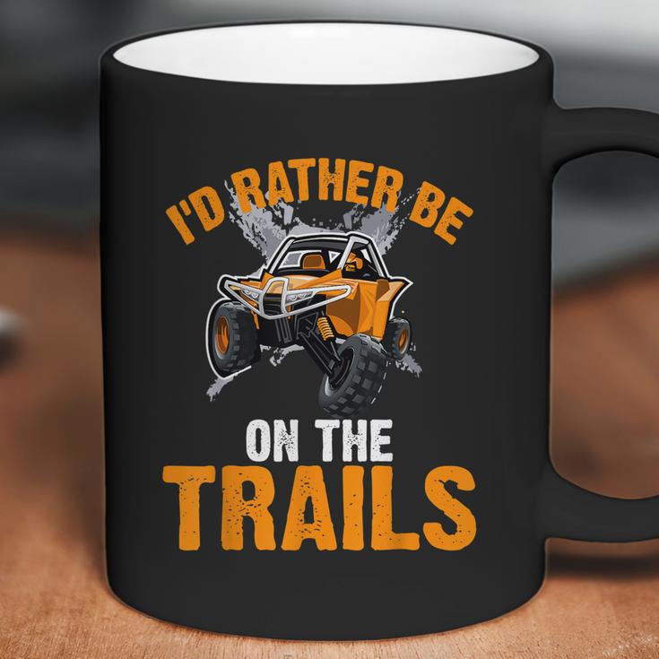 Id Rather Be On The Trails Atv Utv Side By Side Designs Coffee Mug