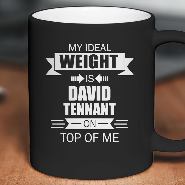 My Ideal Weight Is David Tennant On Top Of Me Coffee Mug