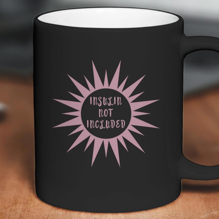 Insulin Not Included Diabetic Pancreas Diabetes Awareness Funny Gift Coffee Mug