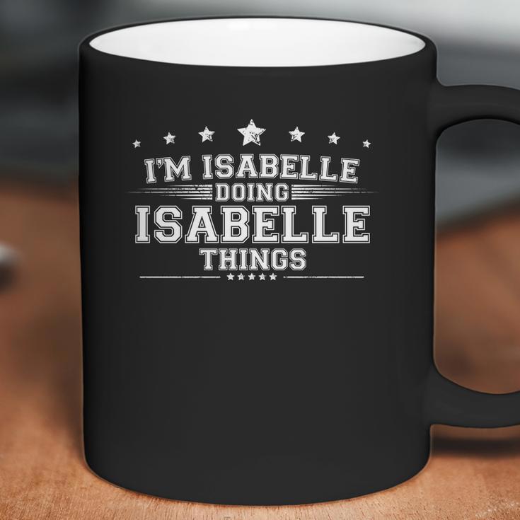 Im Isabelle Doing Isabelle Things Coffee Mug