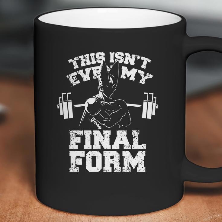 This Isnt Even My Final Form Gym Workout Lifting Weights By Geekmerch Shirt Coffee Mug