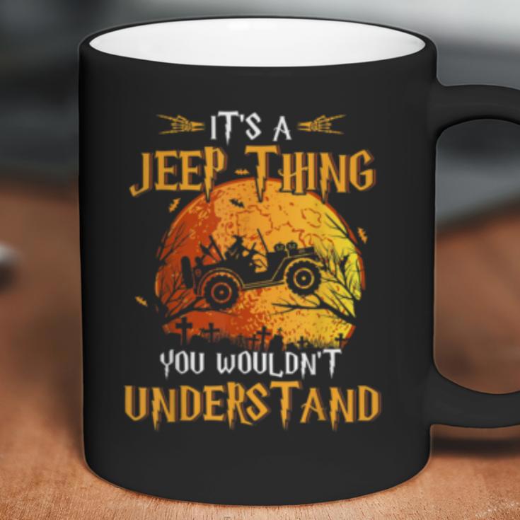 Its A Jeeps Thing You Wouldnt Understand Funny Halloween Coffee Mug