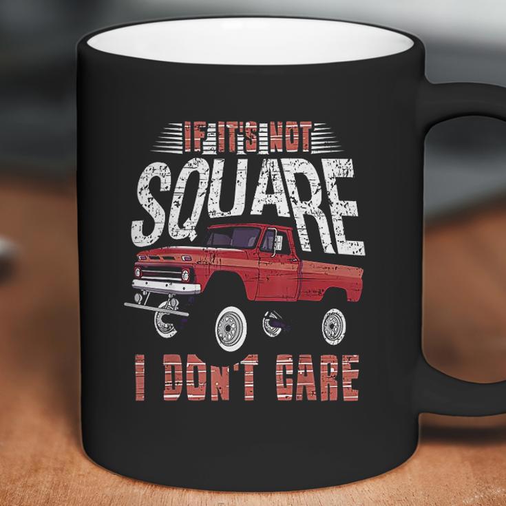 If Its Not Square I Dont Care Funny Squarebody Vintage Coffee Mug