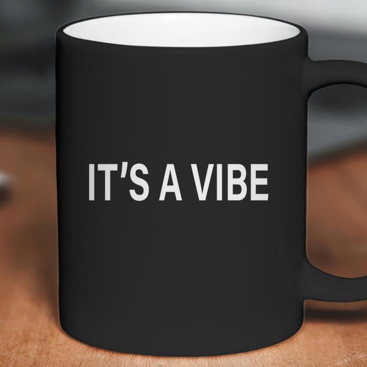 Its A Vibe Cool Saying And Lyrics Fashion Rap T-Shirt Coffee Mug