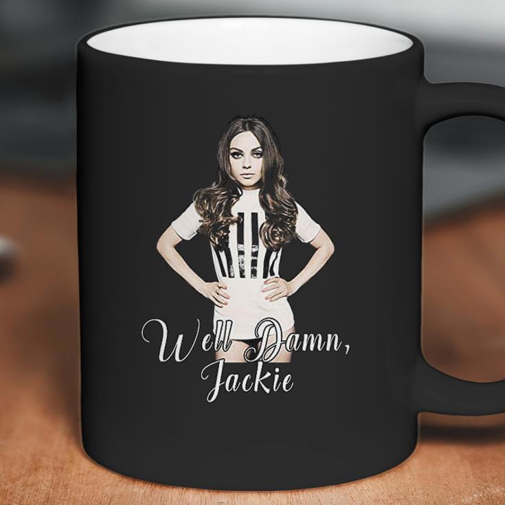 Well Jackie That 70S Show Coffee Mug