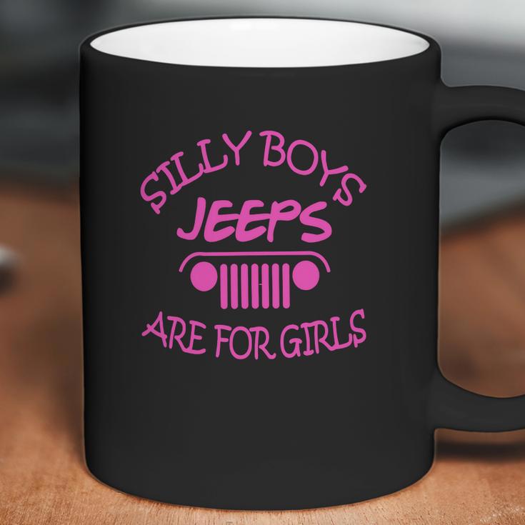 Jeep - Silly Boys Jeeps Are For Girls Coffee Mug