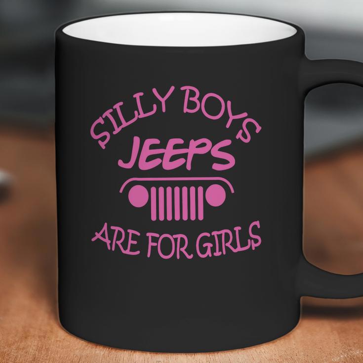 Jeep Silly Boys Jeeps Are For Girls Shirt Tshirt Hoodie Coffee Mug