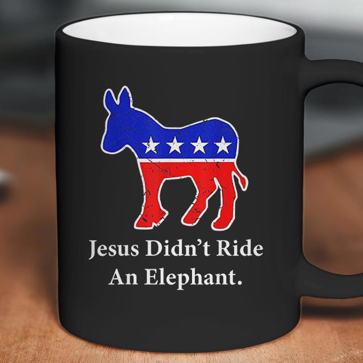 Jesus Didnt Ride An Elephant Vintage Democrat Donkey Coffee Mug