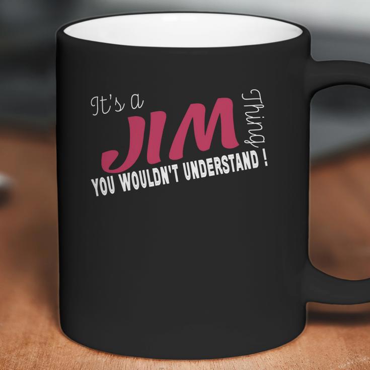 Jim Its Jim Thing - Teeforjim Coffee Mug