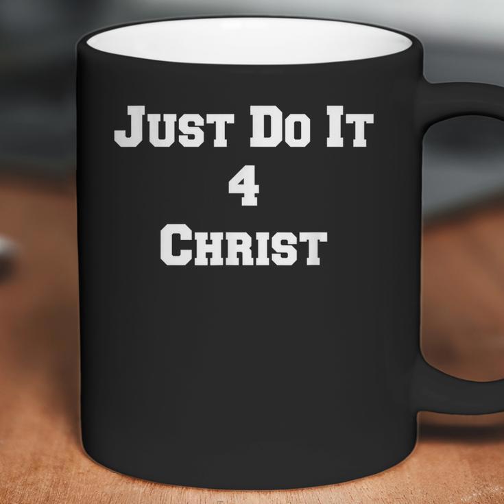 Just Do It 4 Christ Coffee Mug