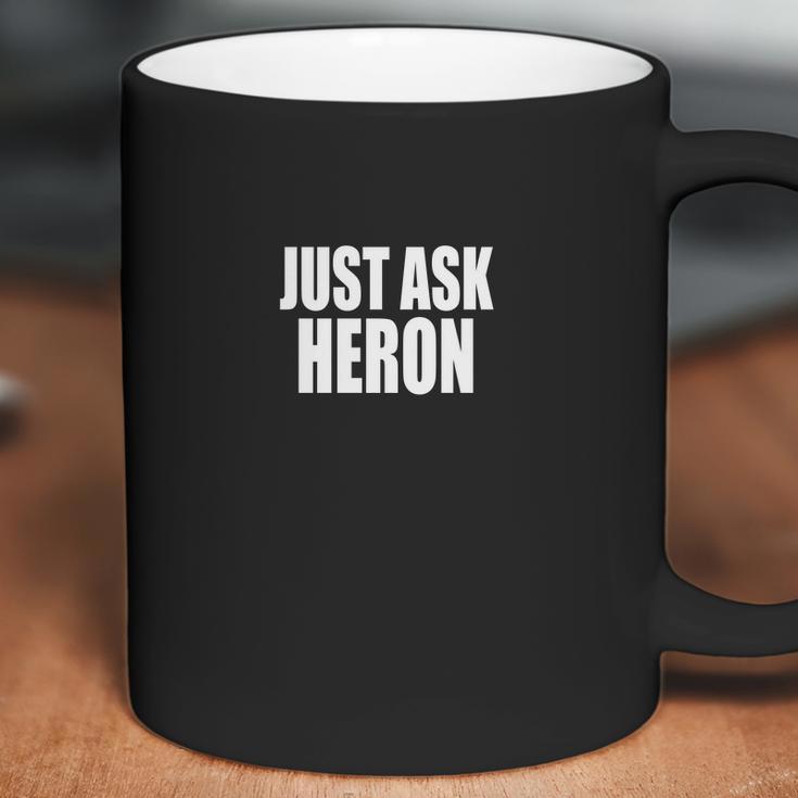 Just Ask Heron T-Shirts Coffee Mug