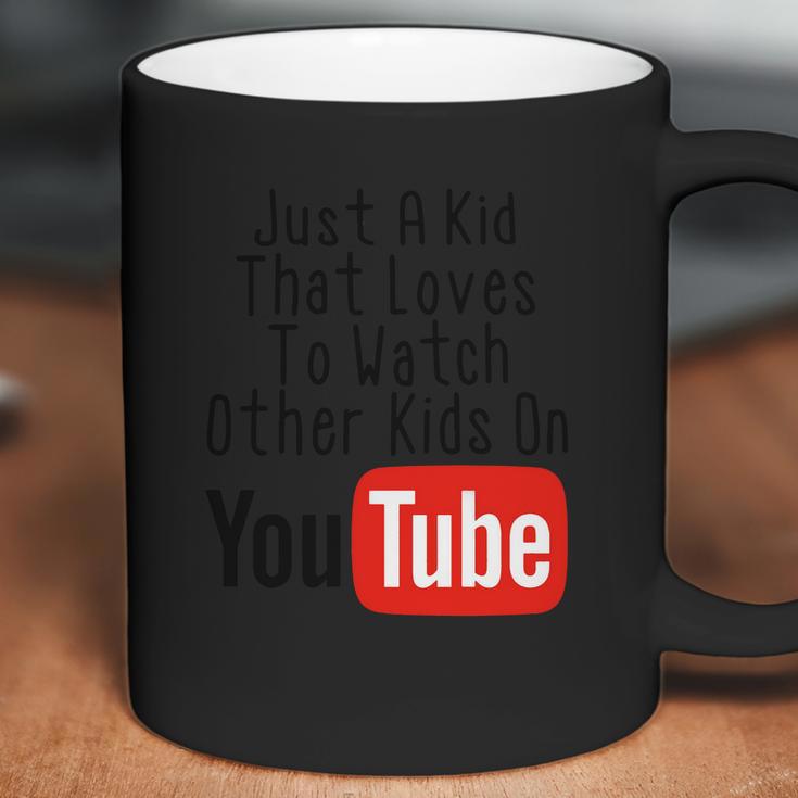 Just A Kid That Loves To Watch Other Kids On Youtube Coffee Mug