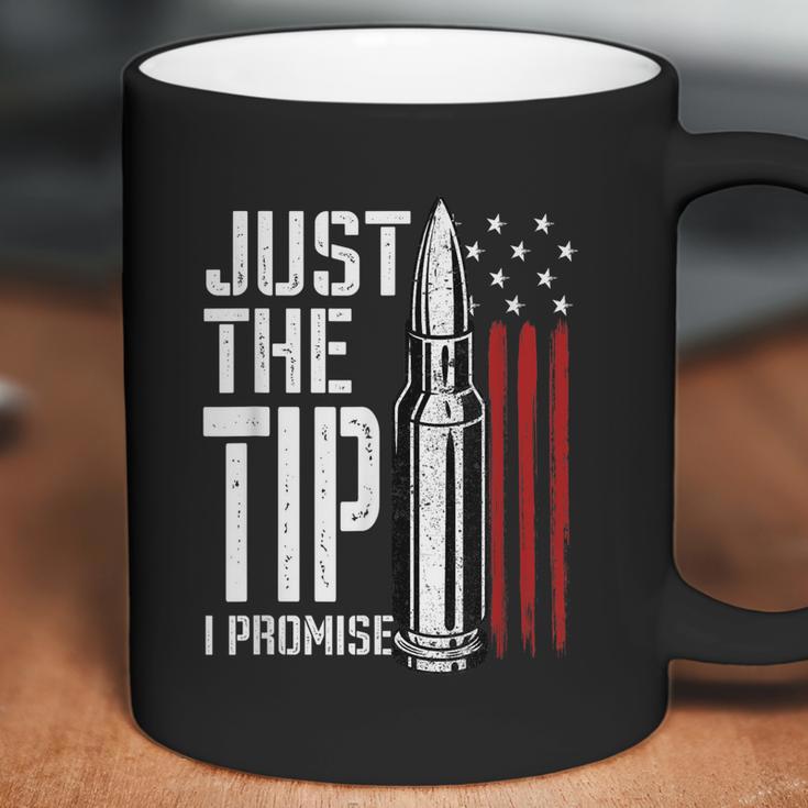 Just The Tip I Promise Bullet American Flag Gun Lover Gifts Graphic Design Printed Casual Daily Basic Coffee Mug