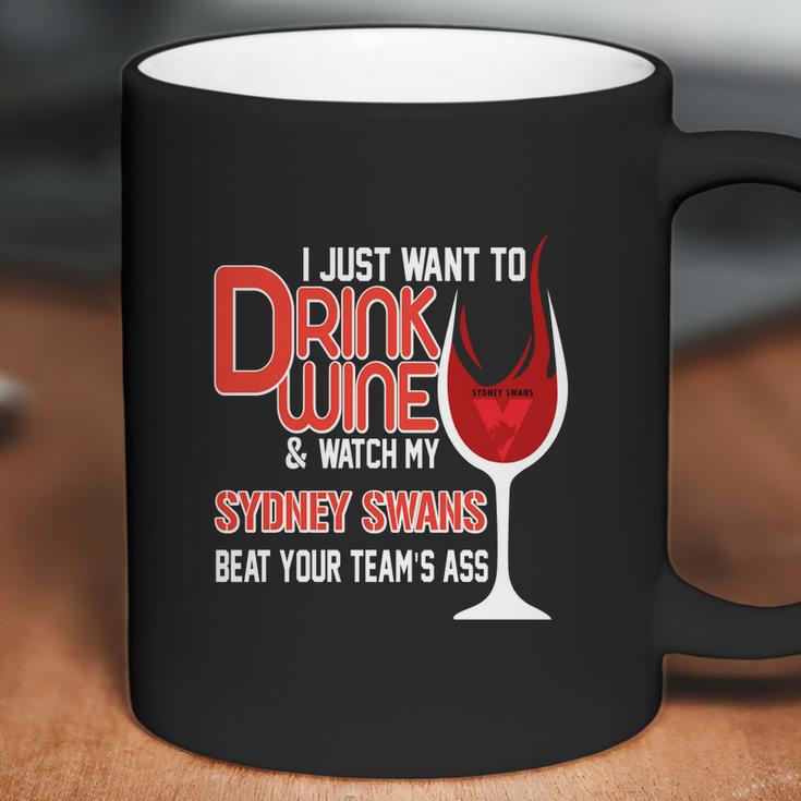 I Just Want To Drink Wine And Watch My Sudney Swans Coffee Mug