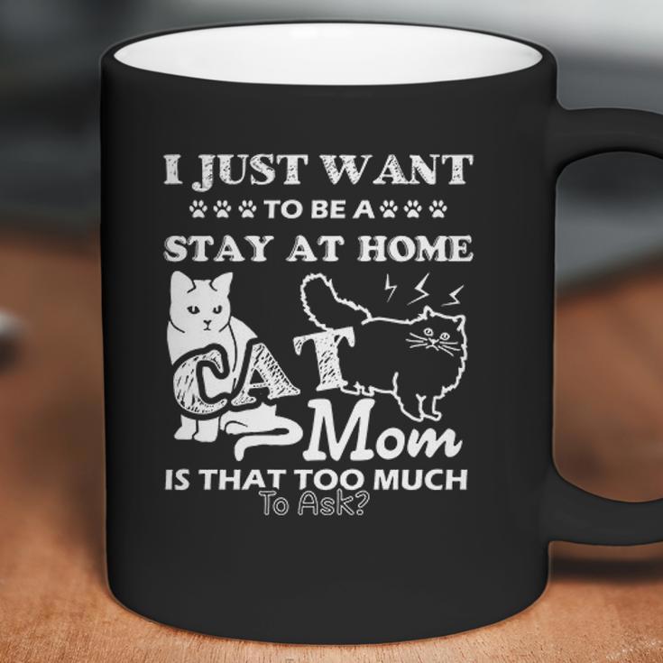 I Just Want To Be A Stay At Home Mom Creative 2022 Gift Coffee Mug