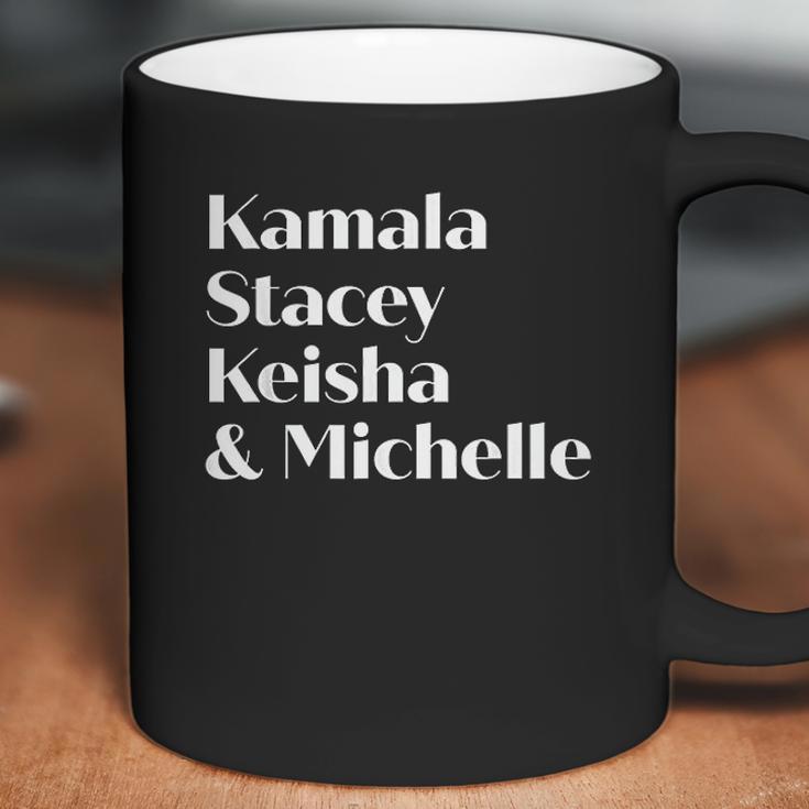 Kamala Stacey Keisha And Michelle Strong Coffee Mug