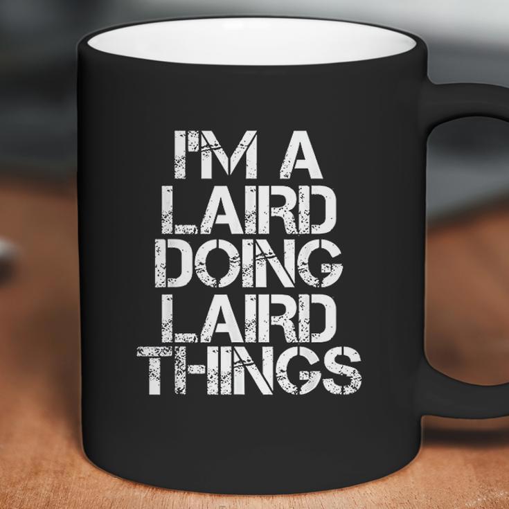 I Am A Laird Doing Laird Things Coffee Mug