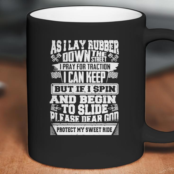 As I Lay Rubber Down The StreetShirt Coffee Mug