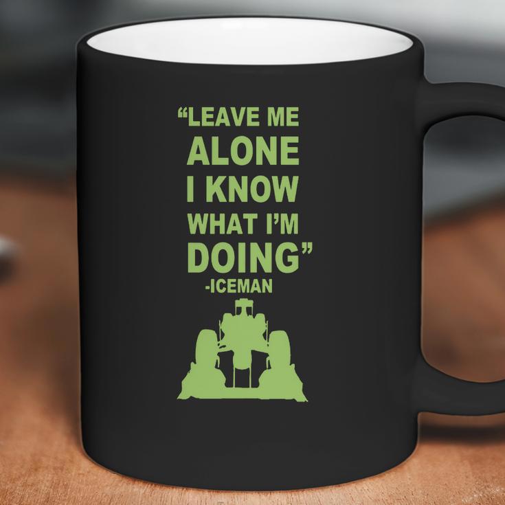 Leave Me Alone I Know What I Am Doing Iceman Coffee Mug