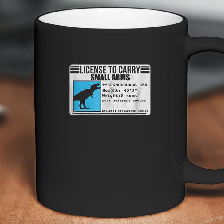 License To Carry Small Arms Tyrannosaurus Rex Coffee Mug