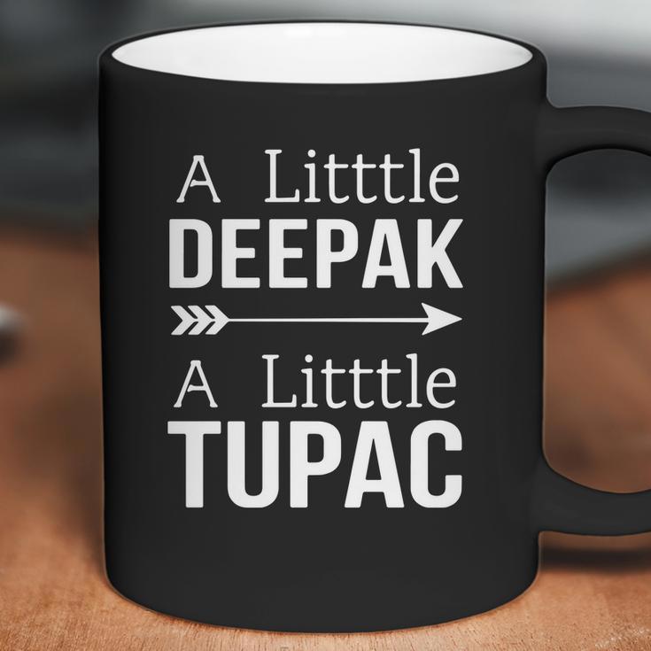 A Little Deepak A Little Tupac Shirt Hoodie Sweater Longsleeve T-Shirt Coffee Mug