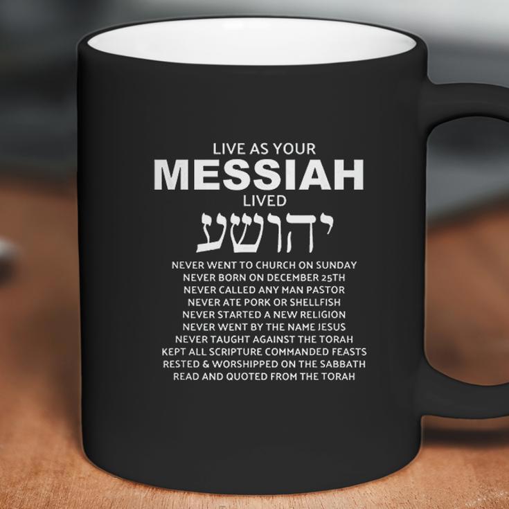 Live As Your Messiah Coffee Mug