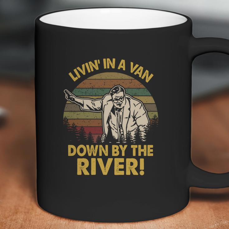 Livin In A Van Down By The River Coffee Mug