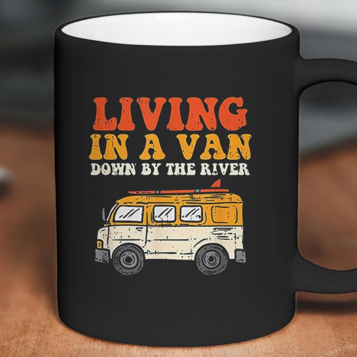 Living In A Van Down By The River L Nomad Road Trip Travel Coffee Mug