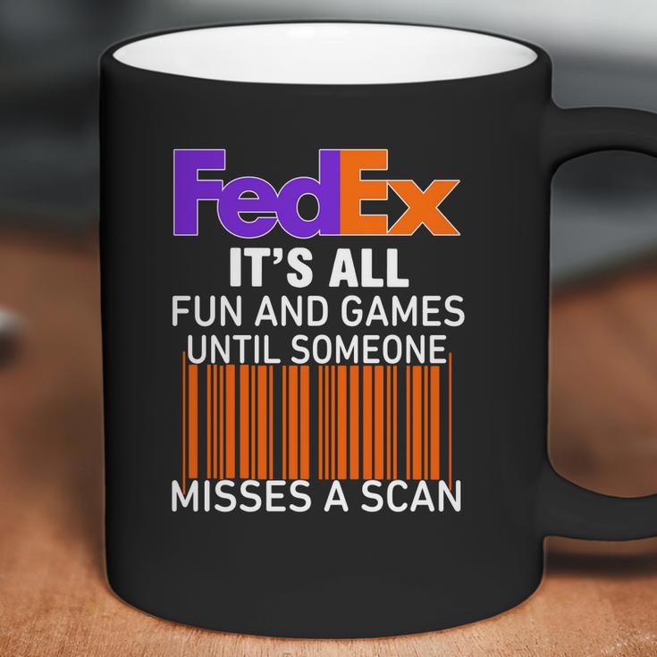 Logo Fedex It’S All Fun And Games Until Someone Misses A Scan Shirtsc Coffee Mug