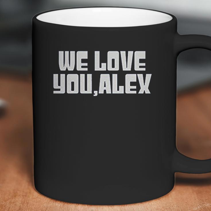 We Love You Alex Coffee Mug