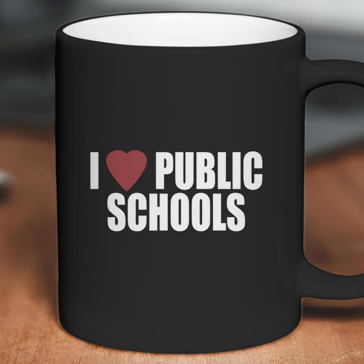 I Love Public SchoolsShirt Coffee Mug