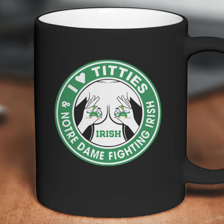 I Love Titties And Notre Dame Fighting Irish Shirt Coffee Mug