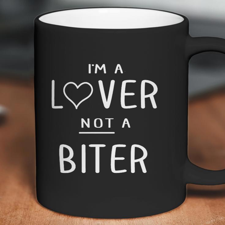 Im A Lover Not A Biter Funny Coffee Mug