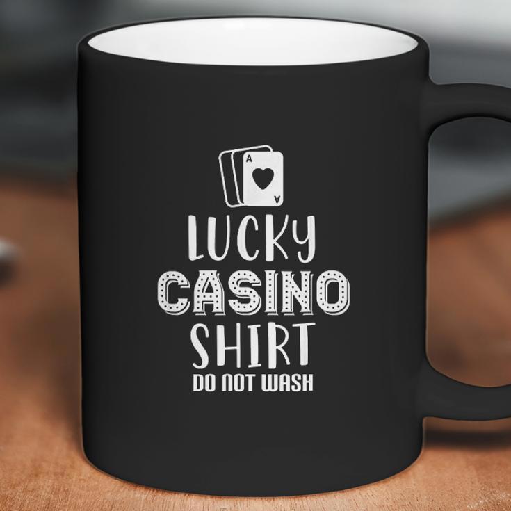 Lucky Casino Shirt Do Not Wash Coffee Mug